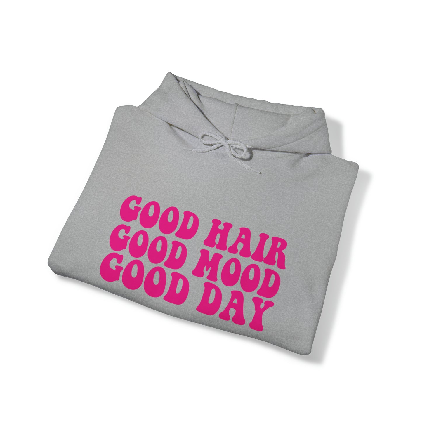 GOOD HAIR GOOD MOOD Hooded Sweatshirt