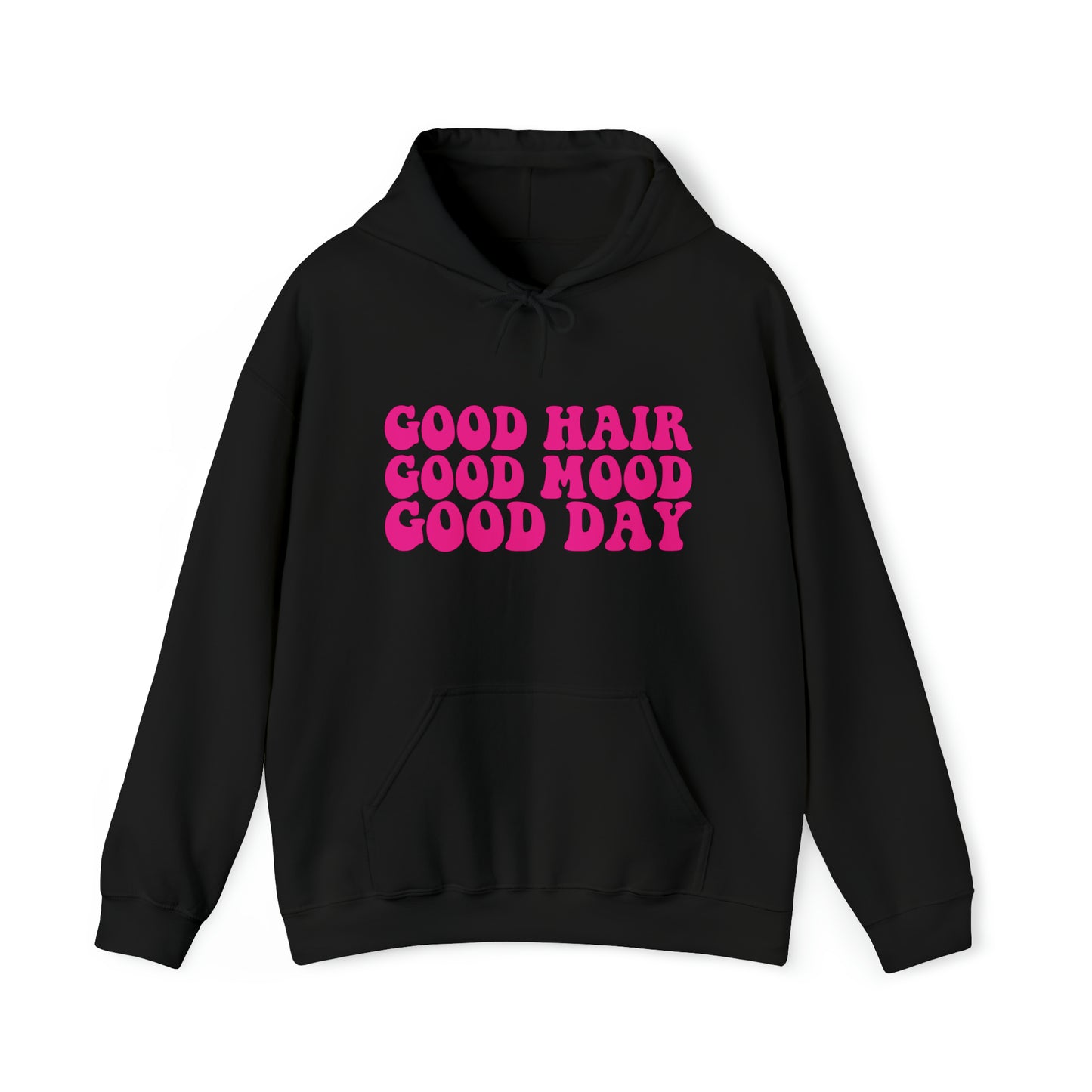 GOOD HAIR GOOD MOOD Hooded Sweatshirt