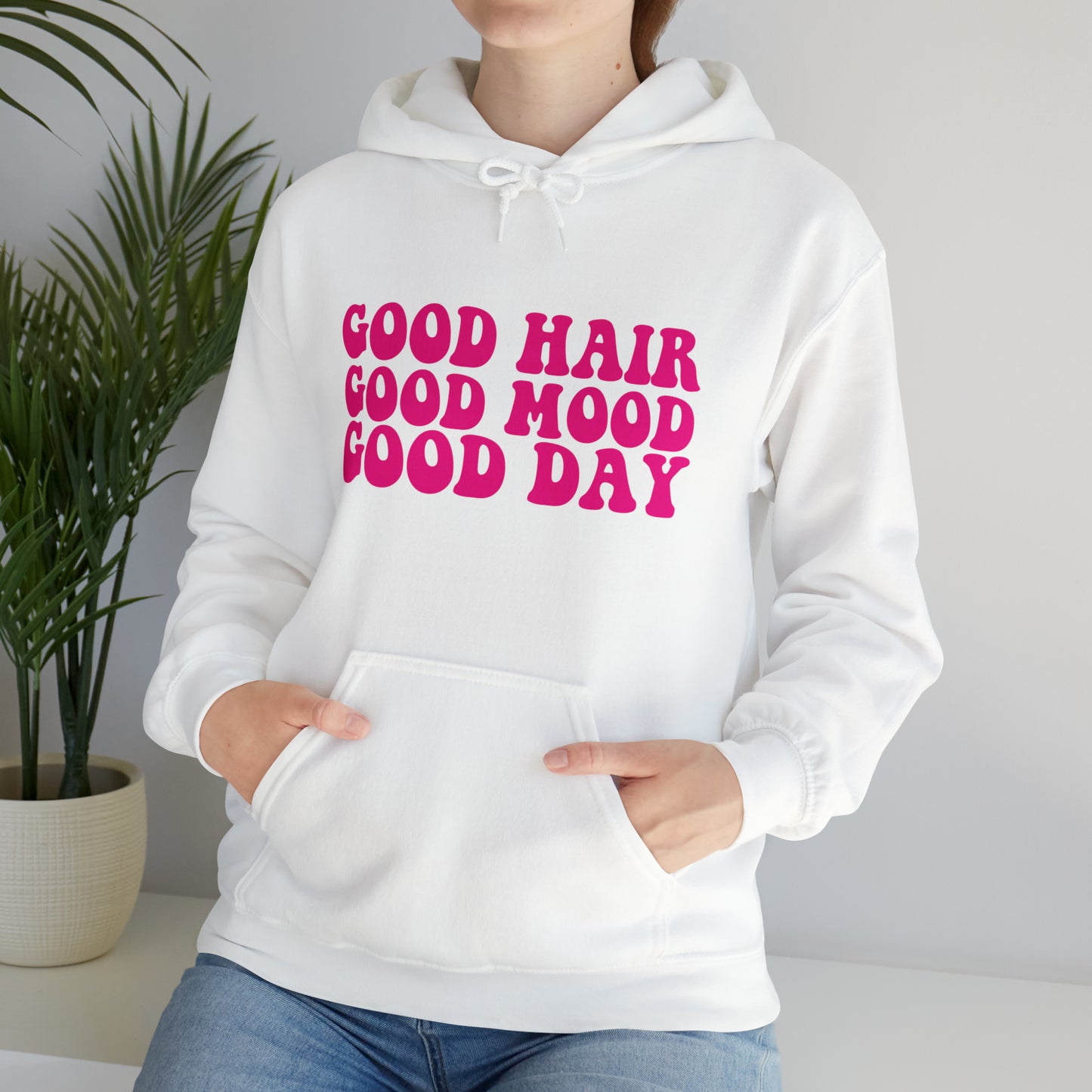 GOOD HAIR GOOD MOOD Hooded Sweatshirt