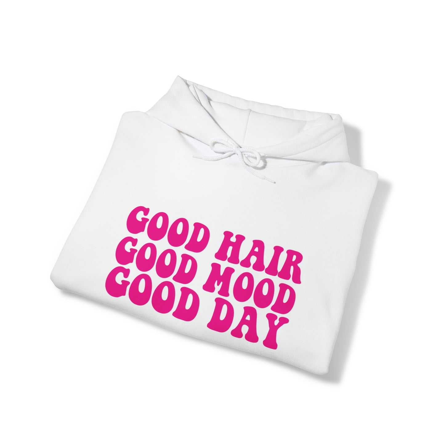 GOOD HAIR GOOD MOOD Hooded Sweatshirt