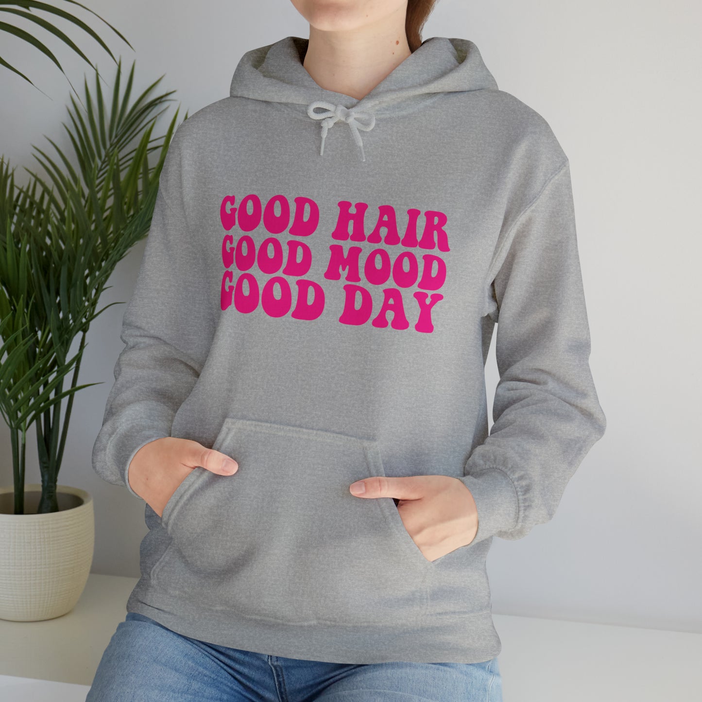 GOOD HAIR GOOD MOOD Hooded Sweatshirt